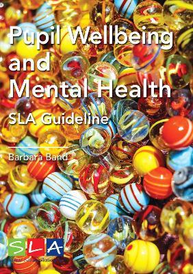 Pupil Wellbeing and Mental Health: SLA Guideline - Barbara Band - cover