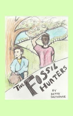 The Fossil Hunters - Betty Salthouse - cover