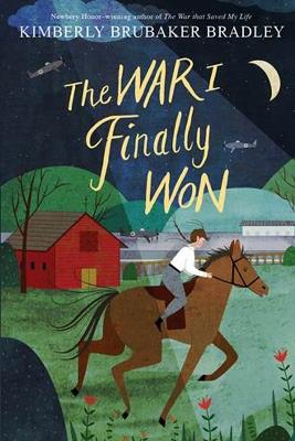 The War I Finally Won - Kimberly Brubaker Bradley - cover