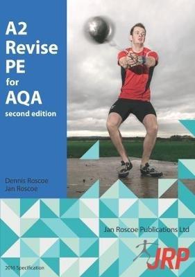 A2 Revise PE for AQA - Dennis Roscoe - cover