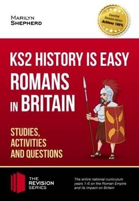 KS2 History is Easy: Romans in Britain (Studies, Activities & Questions) Achieve 100% - How2Become - cover