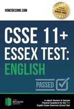 CSSE 11+ Essex Test: English: In-depth Revision & Sample Practice Questions for the 11+ English Essex Grammar School Test.