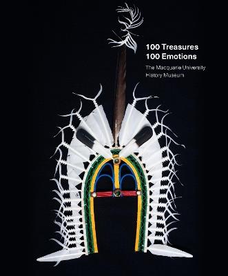 100 Treasures / 100 Emotions: The Macquarie University  History Museum - cover