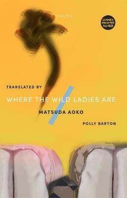 Where The Wild Ladies Are - Aoko Matsuda - cover