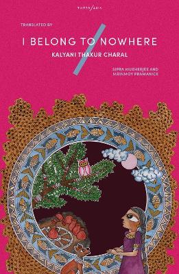 I Belong to Nowhere: Poems of Hope and Resistance - Kalyani Thakur Charal - cover