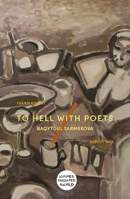 To Hell With Poets - Baqytgul Sarmekova - cover