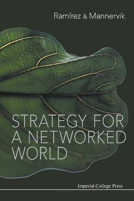 Strategy For A Networked World - Rafael Ramirez,Ulf Mannervik - cover