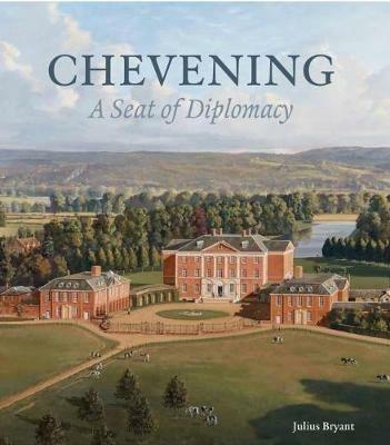 Chevening: A seat of diplomacy - Julius Bryant - cover
