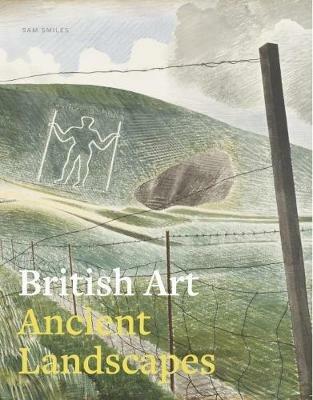 British Art: Ancient Landscapes - Sam Smile - cover