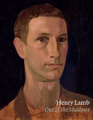 Henry Lamb: Out of the Shadows - Harry Moore-Gwyn - cover