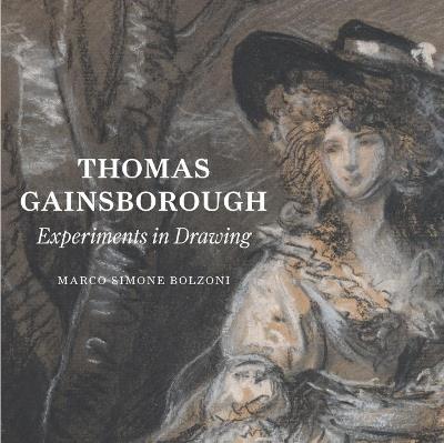 Thomas Gainsborough: Experiments in Drawing - Marco Simone Bolzoni - cover