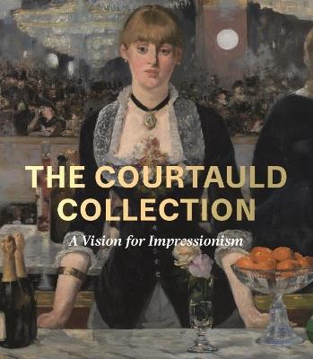 The Courtauld Collection: A Vision for Impressionism - cover