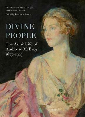 Divine People: the Art and Life of Ambrose Mcevoy (1877-1927) - Eric Akers-Douglas - cover