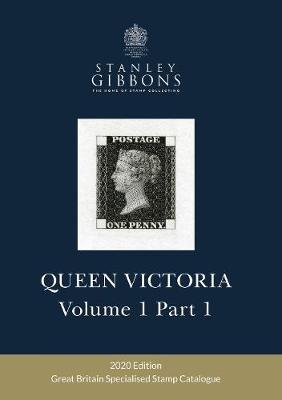SPECIALISED VOLUME 1 QUEEN VICTORIA: Part 1 - Stanley Gibbons - cover