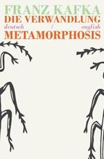 Die Verwandlung/Metamorphosis: Bilingual Parallel Text in Deutsch/English