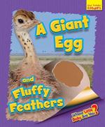 Whose Little Baby Are You? A Giant Egg and Fluffy Feathers