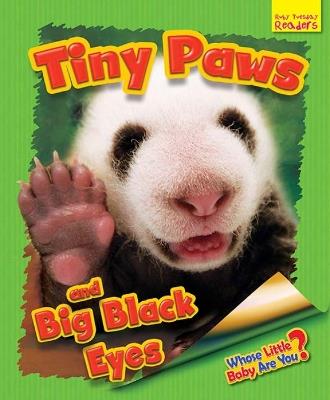 Whose Little Baby Are You? Tiny Paws and Big Black Eyes - Ellen Lawrence - cover