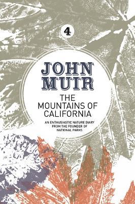 The Mountains of California: An enthusiastic nature diary from the founder of national parks - John Muir - cover
