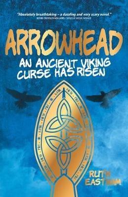 Arrowhead: An ancient Viking curse has risen - Ruth Eastham - cover