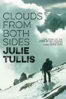 Clouds from Both Sides: The story of the first British woman to climb an 8,000-metre peak - Julie Tullis - cover