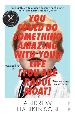 You Could Do Something Amazing with Your Life [You Are Raoul Moat] - Andrew Hankinson - cover