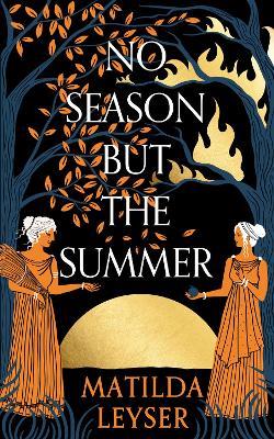 No Season but the Summer - Matilda Leyser - cover