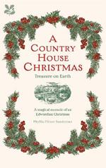 A Country House Christmas: Treasure on Earth