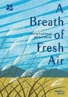 A Breath of Fresh Air: How to Feel Good All Year Round - Rebecca Frank,National Trust Books - cover