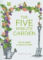 The Five Minute Garden - Laetitia Maklouf,National Trust Books - cover