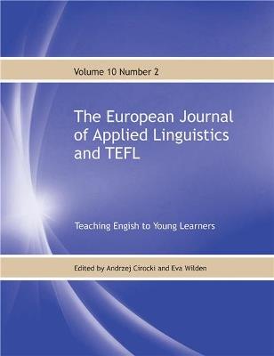 The European Journal of Applied Linguistics and TEFL Volume 10 No.2: Teaching English to Young Learners - cover