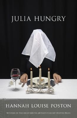 Julia Hungry: Poems - Hannah Louise Poston - cover