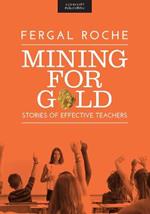 Mining For Gold: Stories of Effective Teachers