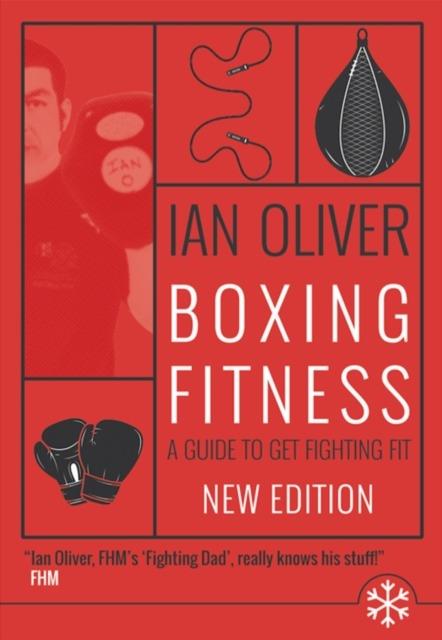Boxing Fitness: A guide to get fighting fit - Ian Oliver - cover