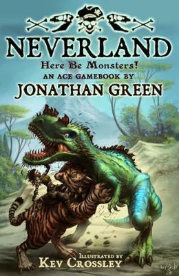 Neverland: Here Be Monsters! - Jonathan Green - cover