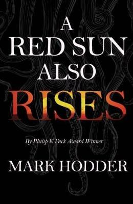 A Red Sun Also Rises - Mark Hodder - cover