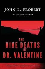 The Nine Deaths of Dr Valentine