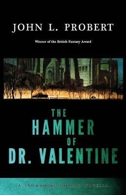 The Hammer of Dr Valentine - John L Probert - cover