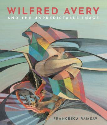 Wilfred Avery and the Unpredictable Image - Francesca Ramsay - cover