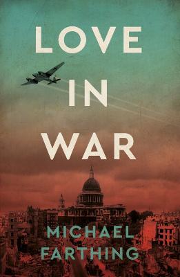 Love in War - Michael Farthing - cover