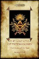 The Lost Keys of Freemasonry, and the Initiates of the Flame - Manly P. Hall - cover