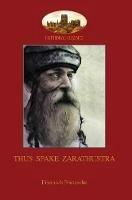 Thus Spake Zarathustra: A Book for All and None - Friedrich Nietzsche - cover
