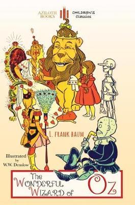 The Wonderful Wizard of Oz: unabridged and illustrated - L. Frank Baum - cover
