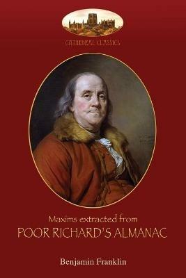 Maxims extracted from POOR RICHARD'S ALMANAC: With introduction by Aziloth Books; & "The Way To Wealth" - Benjamin Franklin - cover