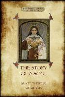 The Story of a Soul: The Autobiography of St Therese of Lisieux - Saint Therese - cover