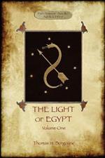 The Light of Egypt, Volume 1: re-edited, with 2 'missing' diagrams and five 'lost chapters'