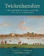 Twickenhamshire: A Riverside Realm of Gardens and Villas in the Age of Enlightenment