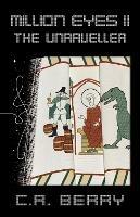 Million Eyes II: The Unraveller