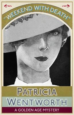 Weekend with Death - Patricia Wentworth - cover
