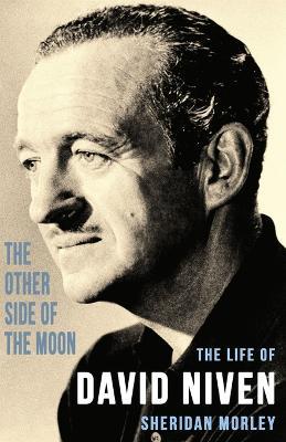 The Other Side of the Moon: Life of David Niven - Sheridan Morley - cover