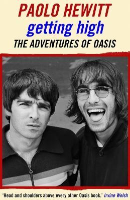 Getting High: The Adventures of Oasis - Paolo Hewitt - cover